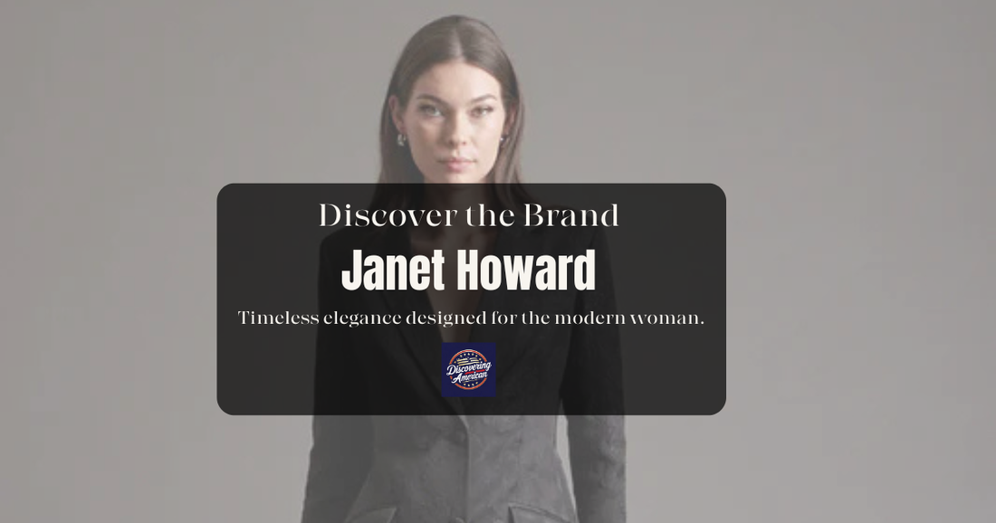 Discover the Brand: Janet Howard