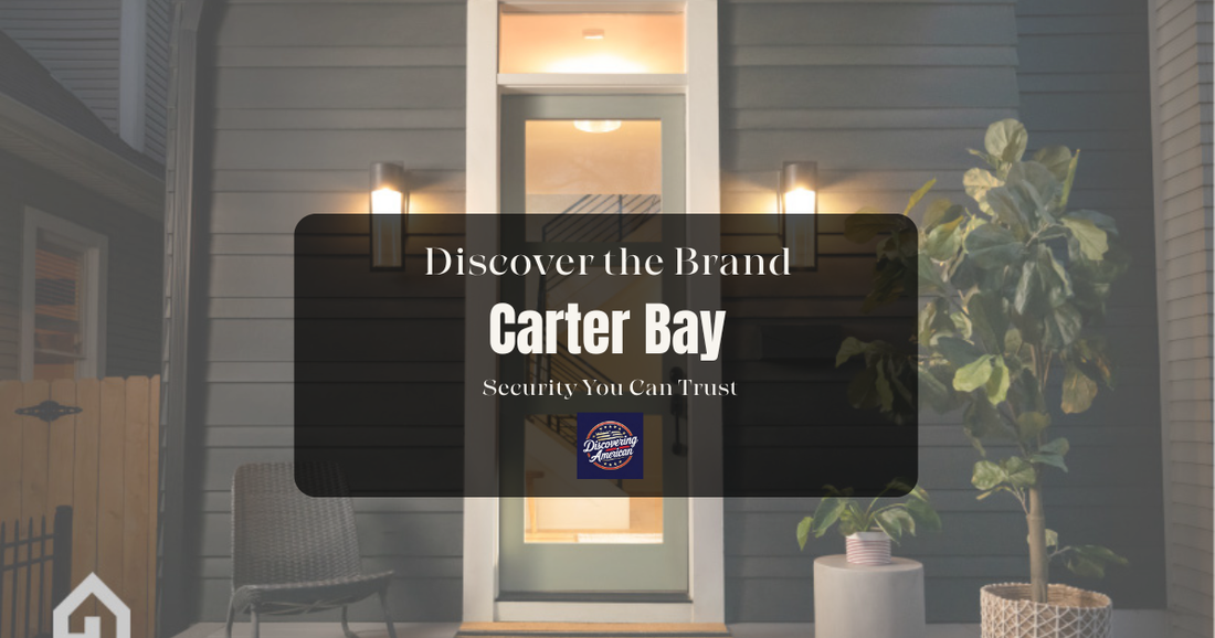 Discover the Brand: Carter Bay | Security You Can Trust