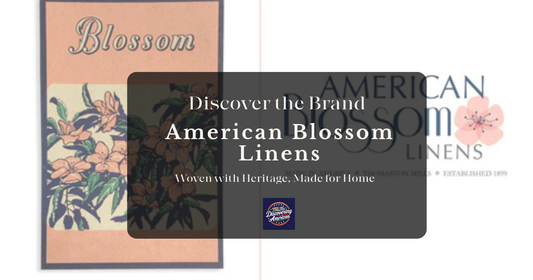 Discover the Brand: American Blossom Linens